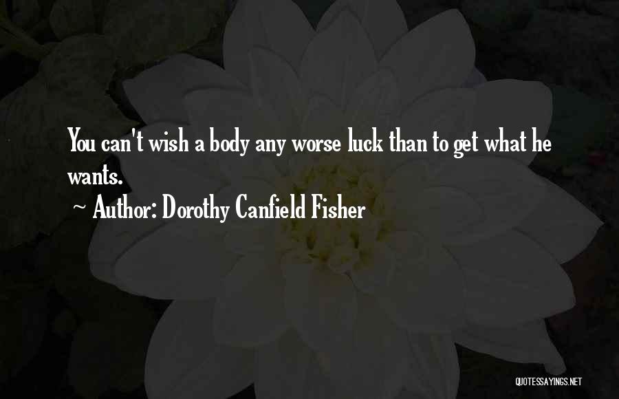 Carsten Bjornlund Quotes By Dorothy Canfield Fisher