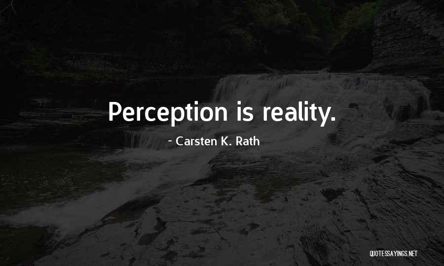 Carsten Quotes By Carsten K. Rath Carsten Quotes By Carsten K. Rath