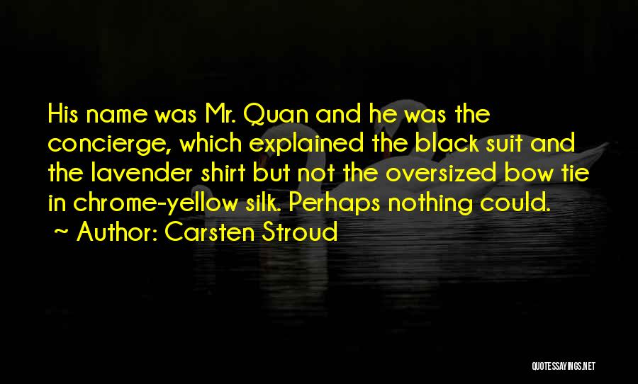 Carsten Stroud Quotes 1087288