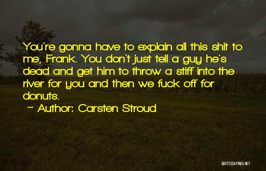 Carsten Stroud Quotes 628024