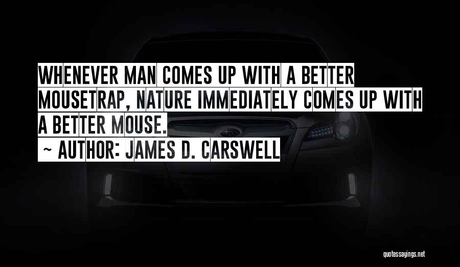 Carswell Quotes By James D. Carswell
