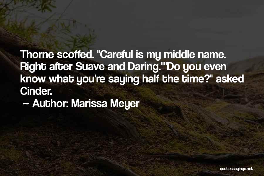 Carswell Thorne Quotes By Marissa Meyer