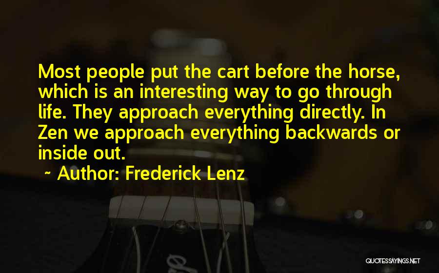 Cart Before Horse Quotes By Frederick Lenz