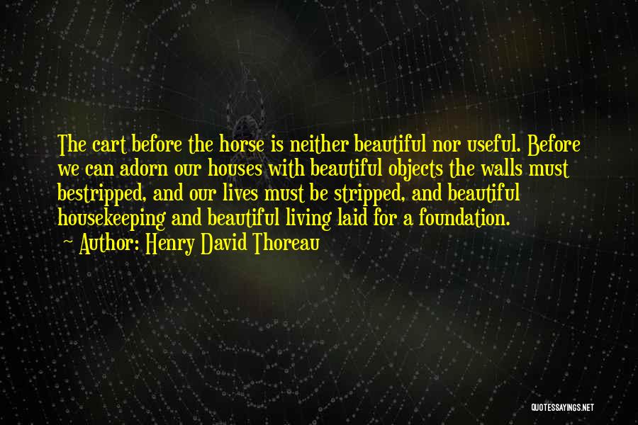 Cart Horse Quotes By Henry David Thoreau