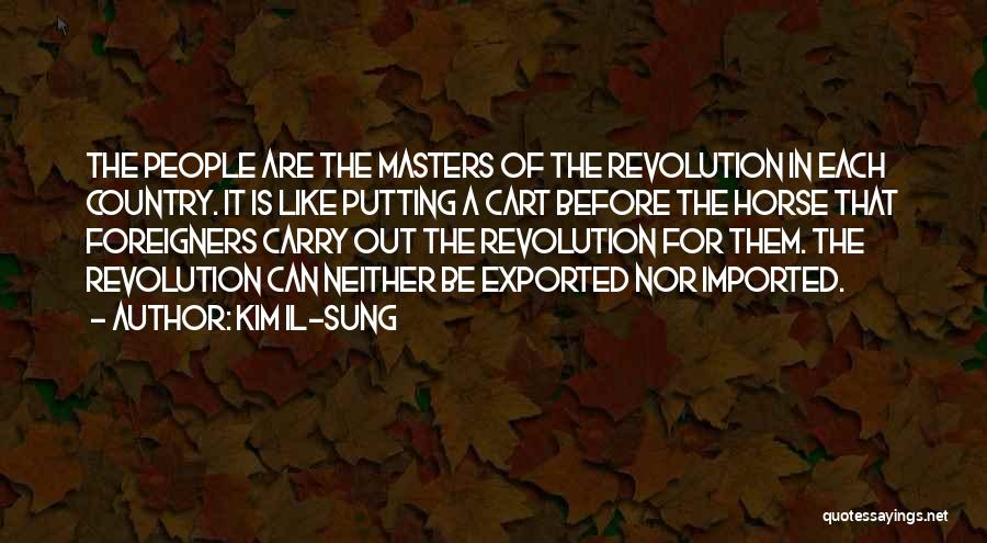 Cart Horse Quotes By Kim Il-sung