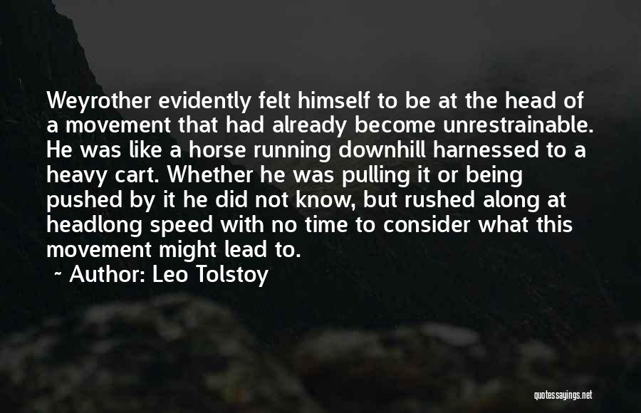 Cart Horse Quotes By Leo Tolstoy