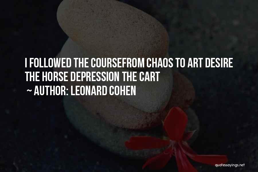 Cart Horse Quotes By Leonard Cohen