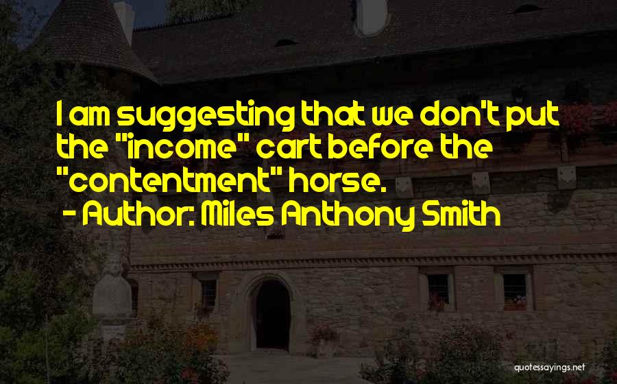 Cart Horse Quotes By Miles Anthony Smith