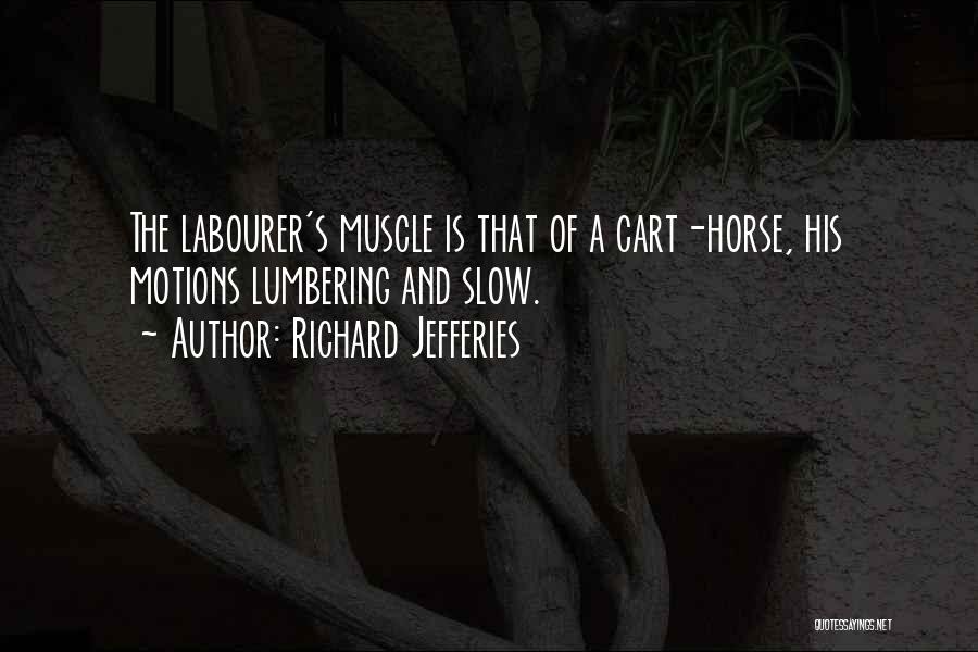 Cart Horse Quotes By Richard Jefferies