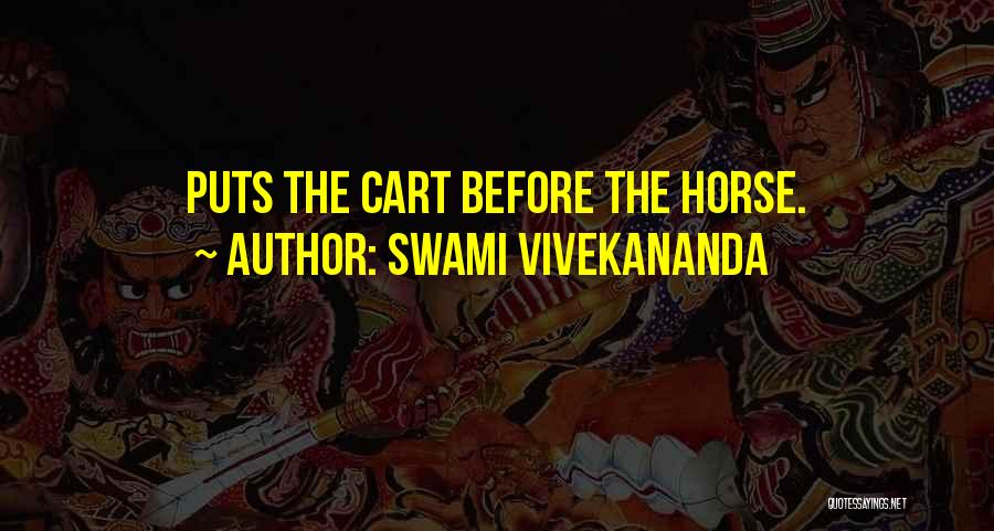 Cart Horse Quotes By Swami Vivekananda