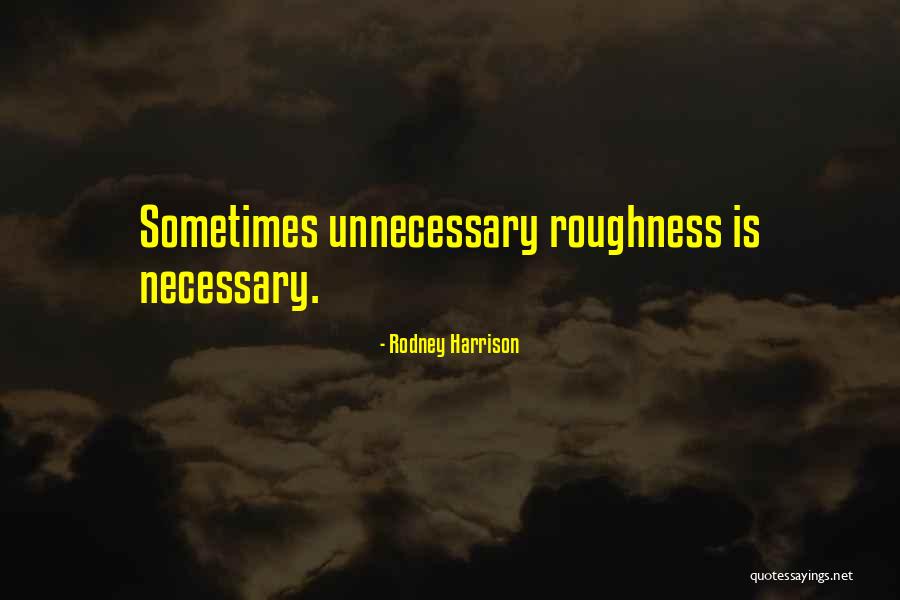 Cartaria San Marco Quotes By Rodney Harrison