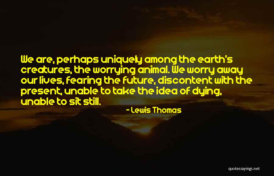 Cartas Al Cielo Quotes By Lewis Thomas Cartas Al Cielo Quotes By Lewis Thomas