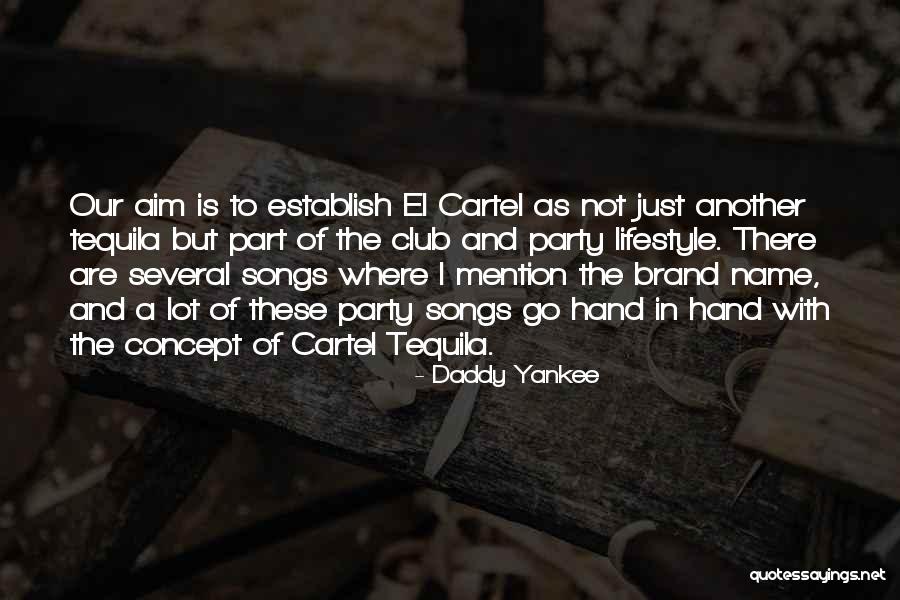 Cartel And Co Quotes By Daddy Yankee Cartel And Co Quotes By Daddy Yankee