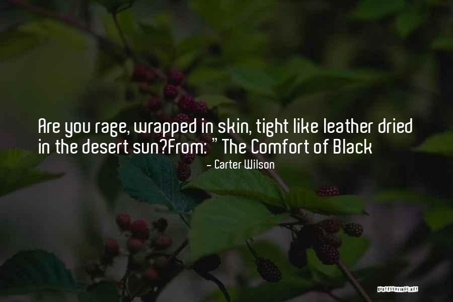 Carter Black Quotes By Carter Wilson Carter Black Quotes By Carter Wilson