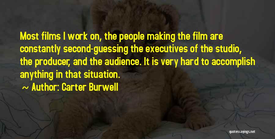 Carter Burwell Quotes 1603934