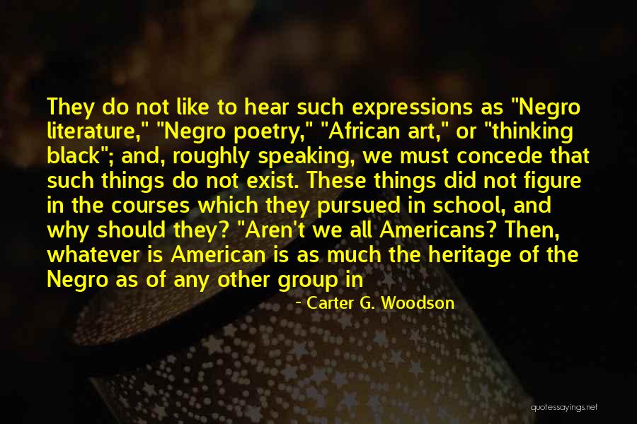Carter G. Woodson Quotes 166362 Carter G. Woodson Quotes 166362