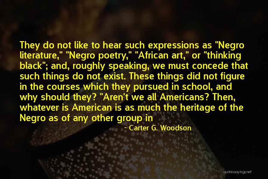 Carter G. Woodson Quotes 166362