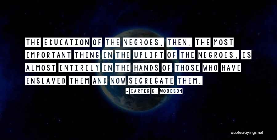 Carter G. Woodson Quotes 2064193 Carter G. Woodson Quotes 2064193
