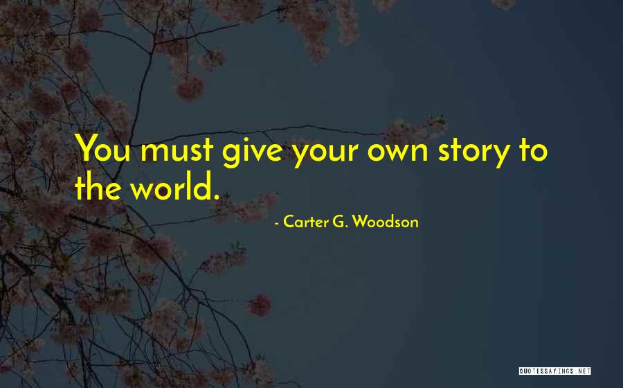 Carter G. Woodson Quotes 297836