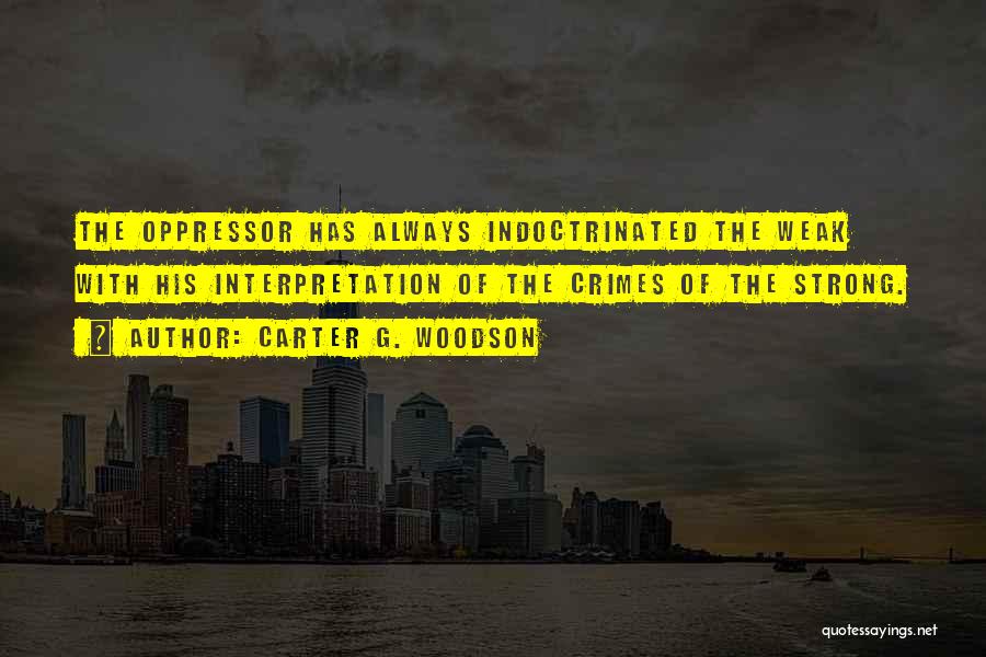 Carter G. Woodson Quotes 386210