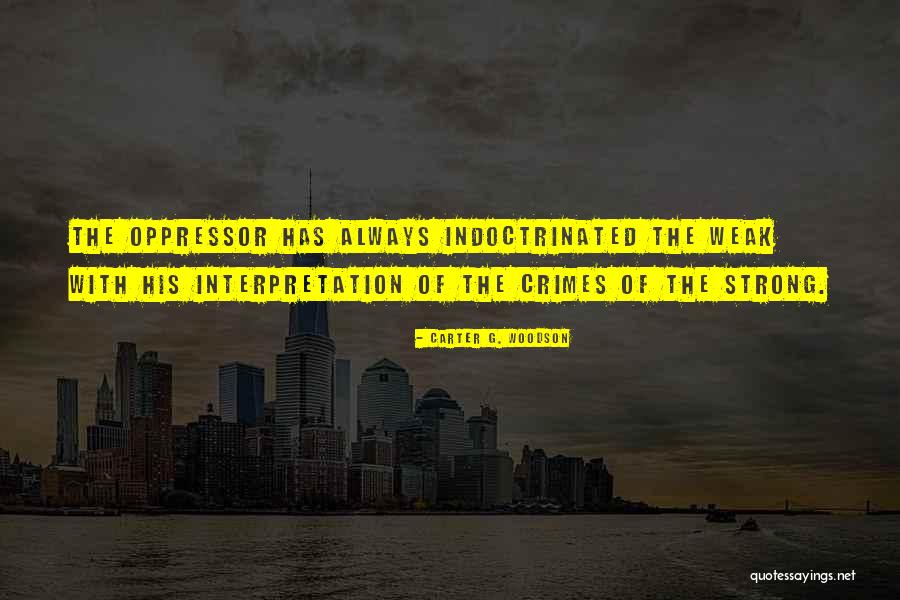 Carter G. Woodson Quotes 386210 Carter G. Woodson Quotes 386210