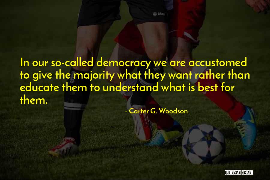 Carter G. Woodson Quotes 807378 Carter G. Woodson Quotes 807378