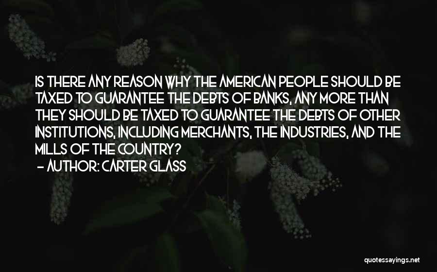 Carter Glass Quotes 1072352