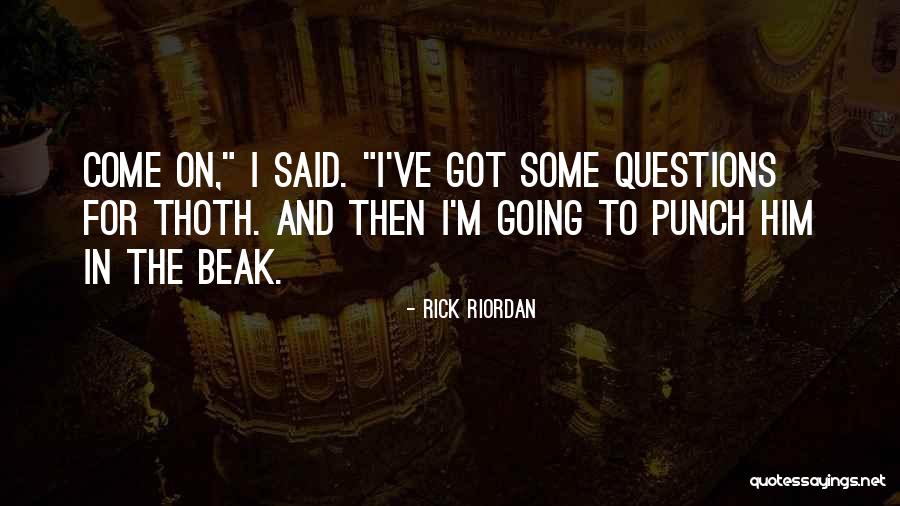 Carter Kane Quotes By Rick Riordan