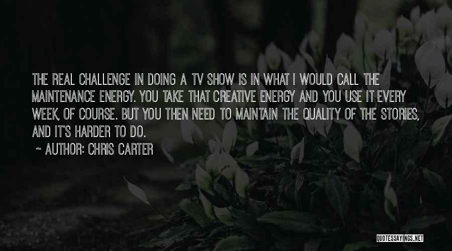 Carter Quotes By Chris Carter