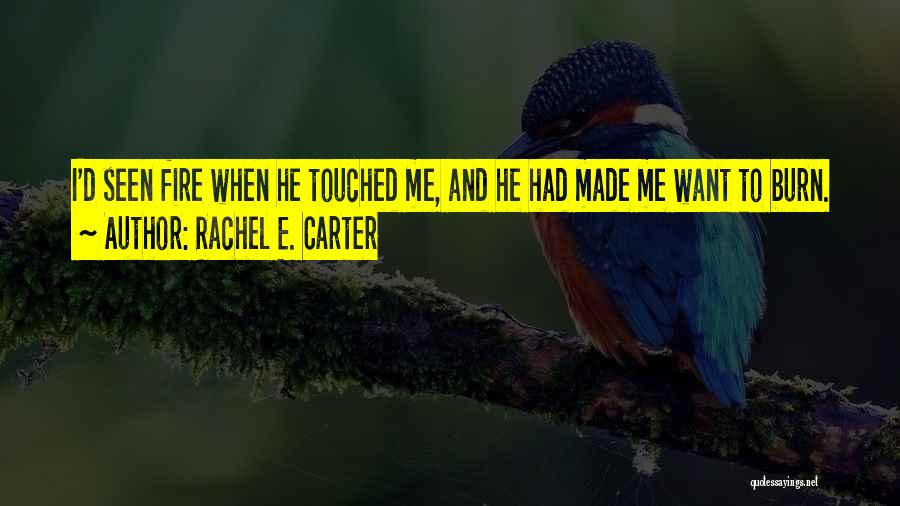 Carter Quotes By Rachel E. Carter