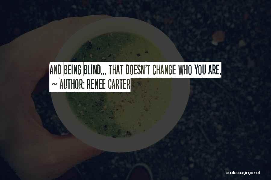 Carter Quotes By Renee Carter