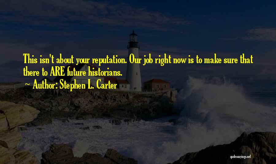 Carter Quotes By Stephen L. Carter