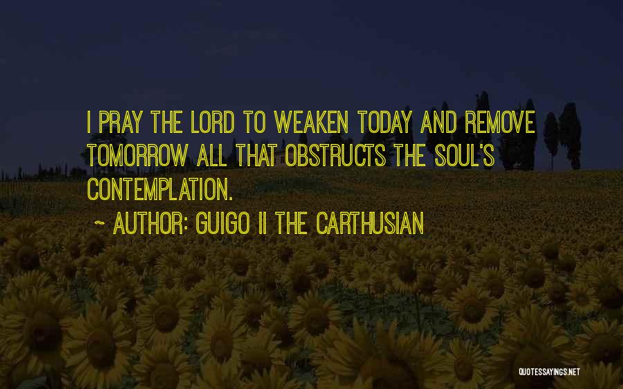 Carthusian Quotes By Guigo II The Carthusian