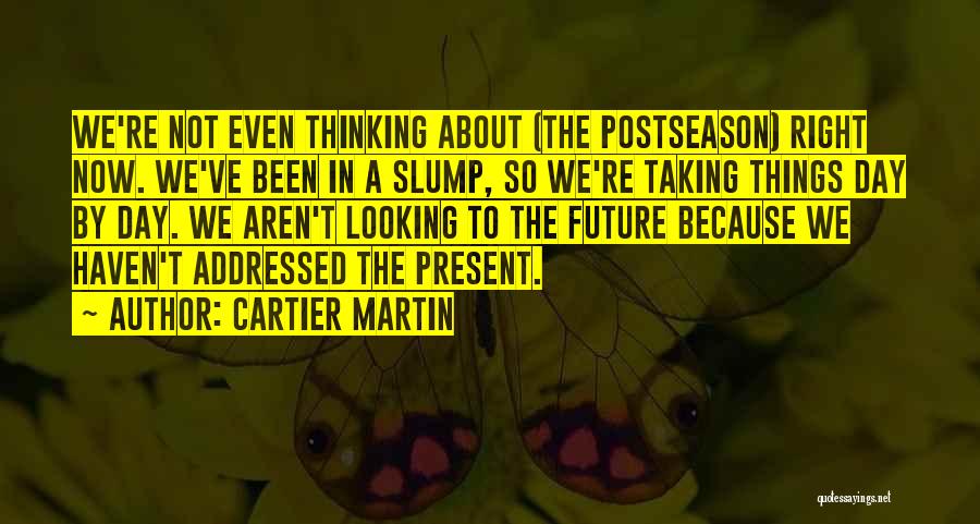 Cartier Martin Quotes 2215512