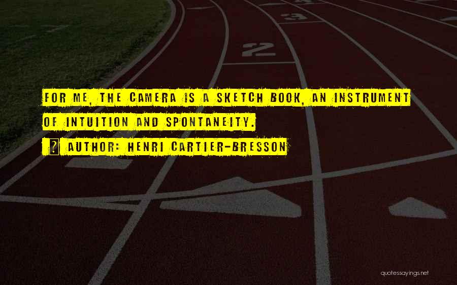 Cartier Quotes By Henri Cartier-Bresson