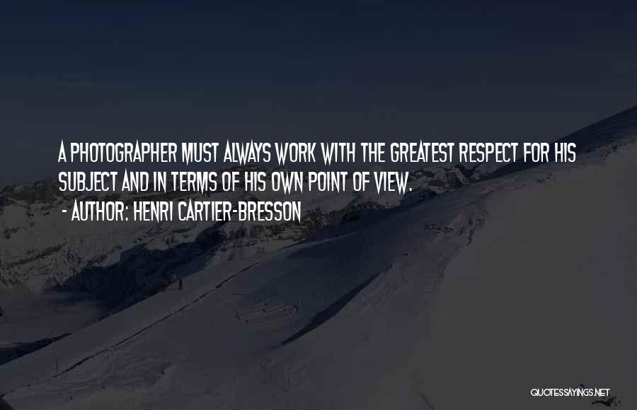 Cartier Quotes By Henri Cartier-Bresson