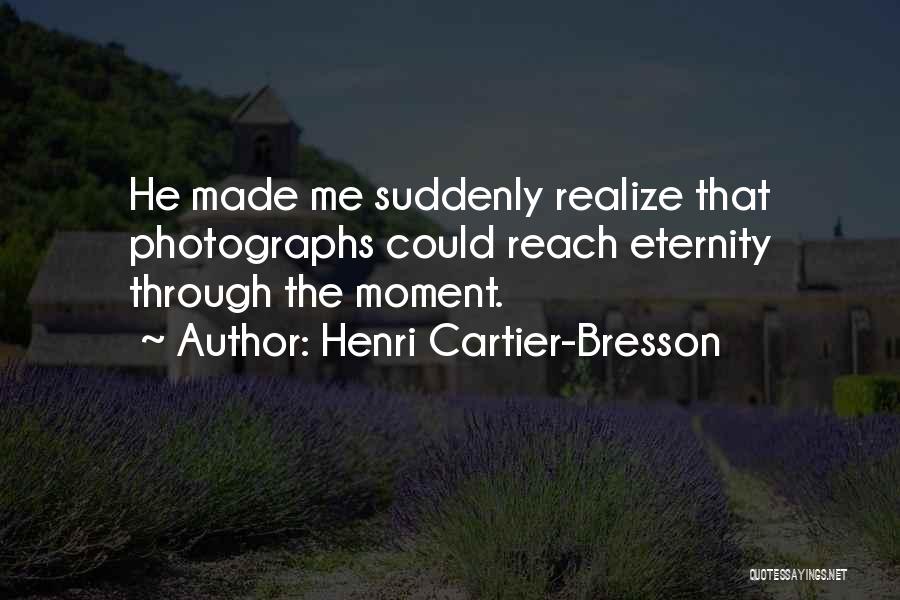 Cartier Quotes By Henri Cartier-Bresson