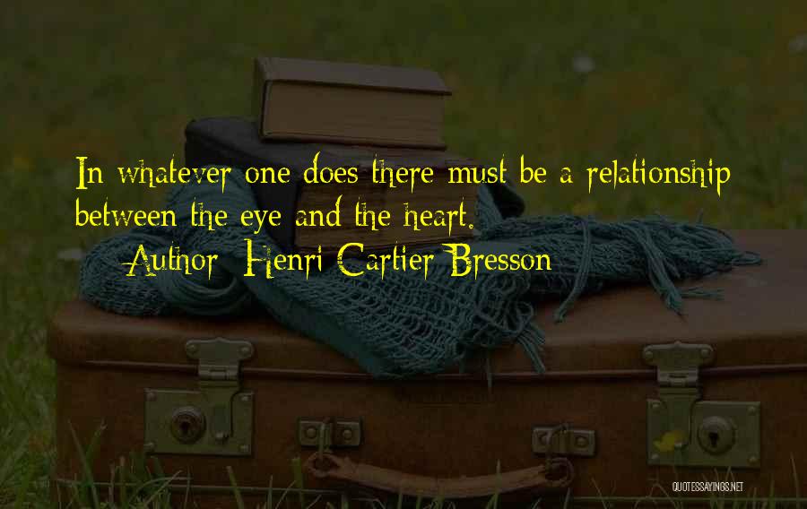 Cartier Quotes By Henri Cartier-Bresson