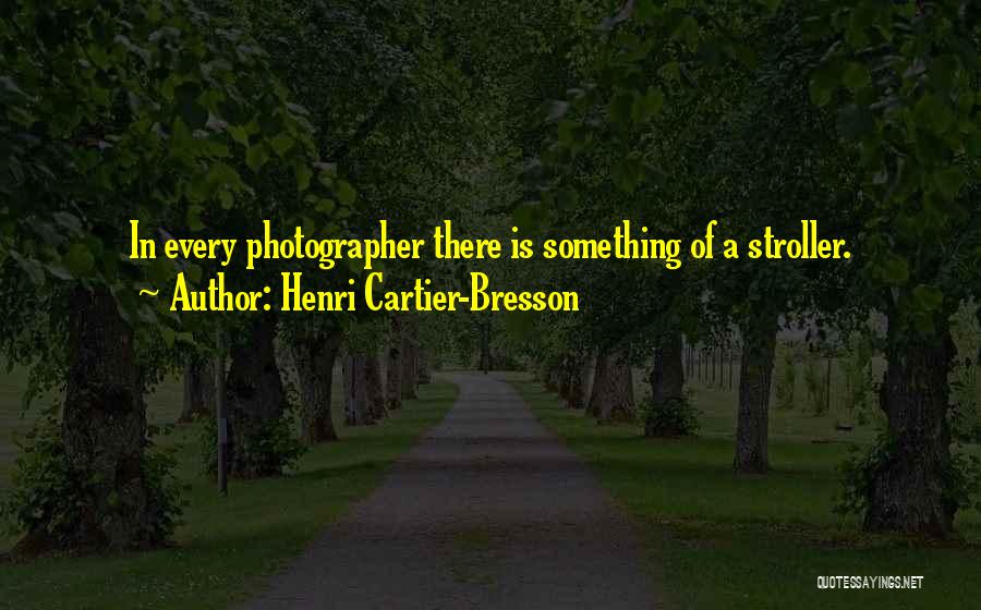 Cartier Quotes By Henri Cartier-Bresson