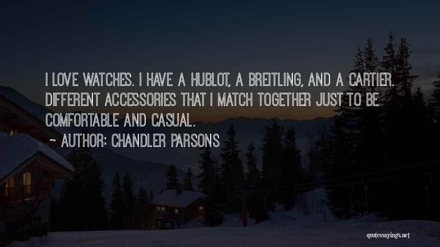 Cartier Watches Quotes By Chandler Parsons