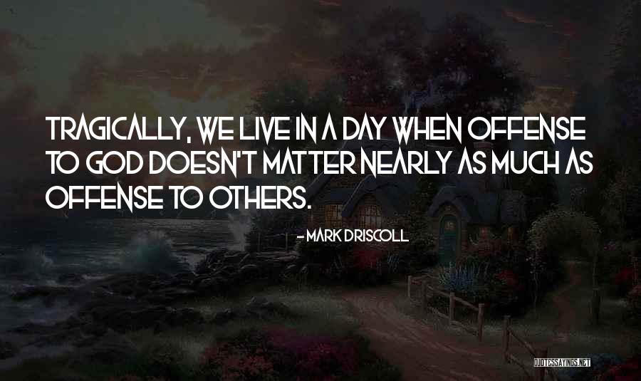 Cartoccio De Lomito Quotes By Mark Driscoll