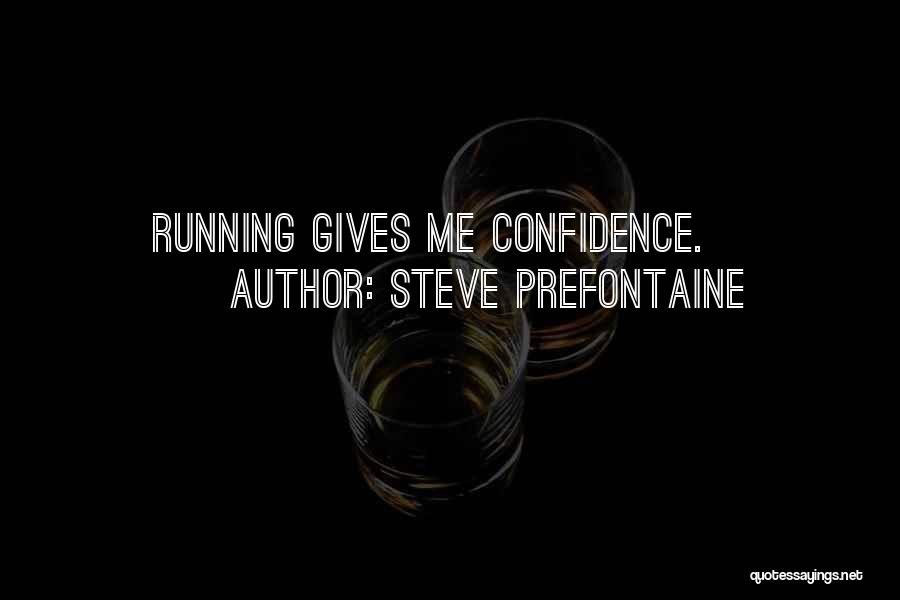 Cartografia Catastral Quotes By Steve Prefontaine