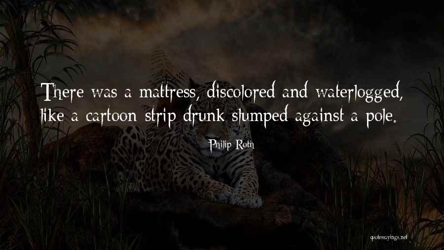 Cartoon Like Quotes By Philip Roth Cartoon Like Quotes By Philip Roth