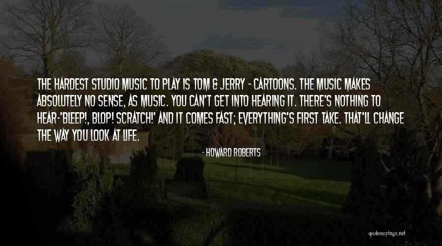 Cartoon Tom Quotes By Howard Roberts Cartoon Tom Quotes By Howard Roberts