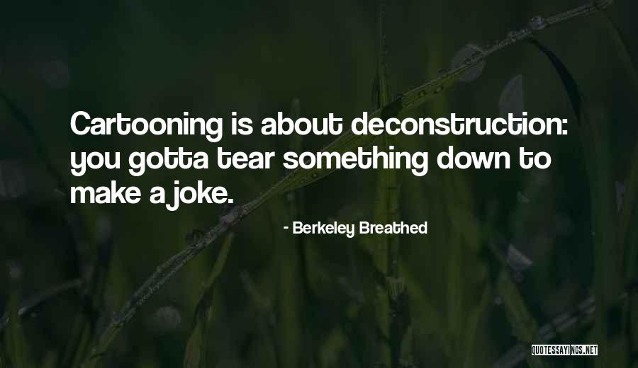 Cartooning Quotes By Berkeley Breathed Cartooning Quotes By Berkeley Breathed