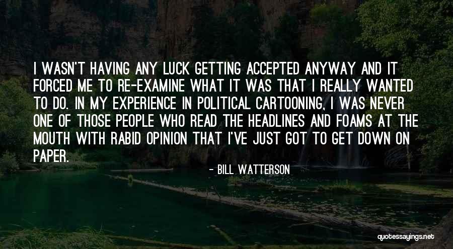 Cartooning Quotes By Bill Watterson Cartooning Quotes By Bill Watterson