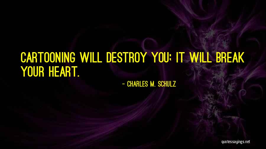 Cartooning Quotes By Charles M. Schulz Cartooning Quotes By Charles M. Schulz