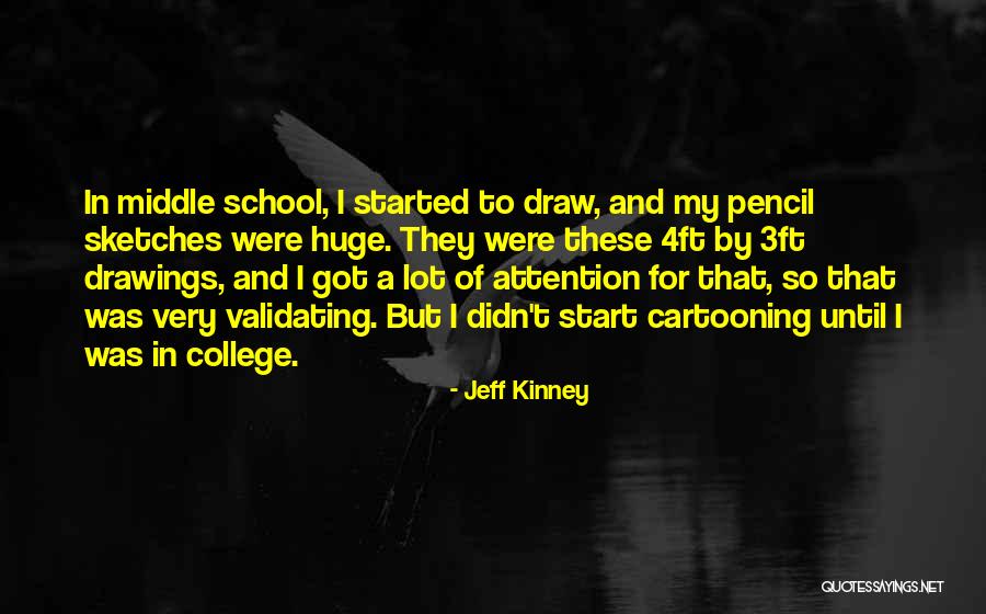 Cartooning Quotes By Jeff Kinney Cartooning Quotes By Jeff Kinney