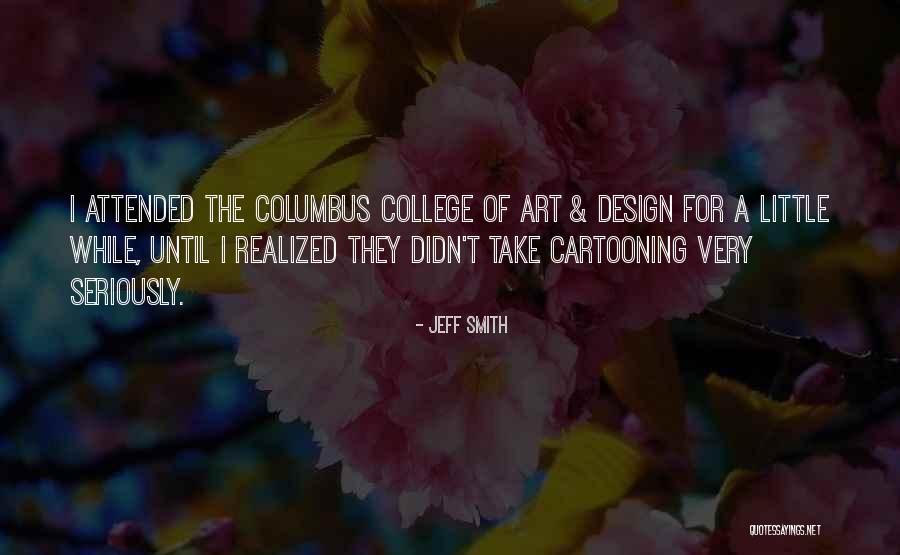 Cartooning Quotes By Jeff Smith Cartooning Quotes By Jeff Smith