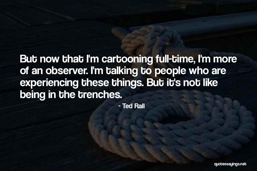 Cartooning Quotes By Ted Rall Cartooning Quotes By Ted Rall